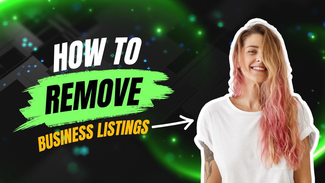 How You Can Remove a Bad Business Listing