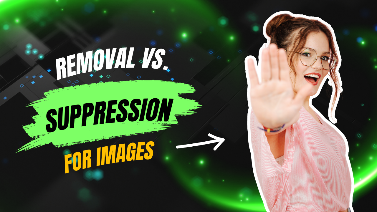 What’s the difference between removing and suppressing images in search?